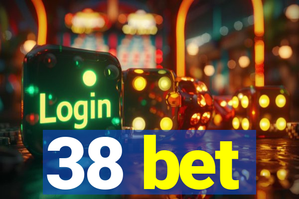 38 bet